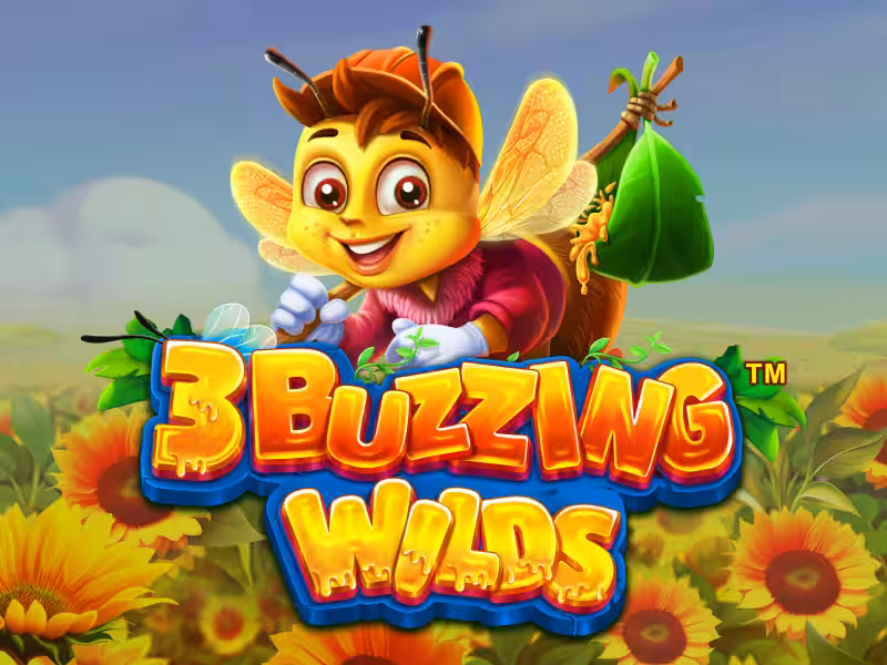 3 Buzzing Wilds